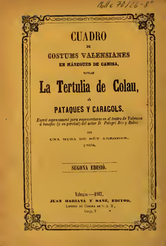 La tertulia de Colau, ó, Pataques y caragols:  Cuadro de costums valensianes en mánegues de camisa