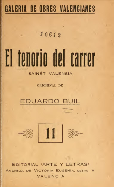 El tenorio del carrer : sainet en un acte, en prosa y en troset de vers : inspirat en un pensament d'un cuento de Flores y García