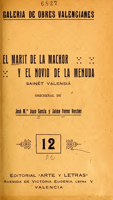 El marit de la machor y el novio de la menuda : sainét dramátic en un acte y en vers