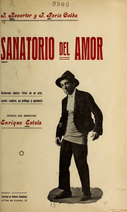 Sanatorio del amor : humorada cómico-lírica en un acto, cuatro cuadros, un prólogo y apoteosis