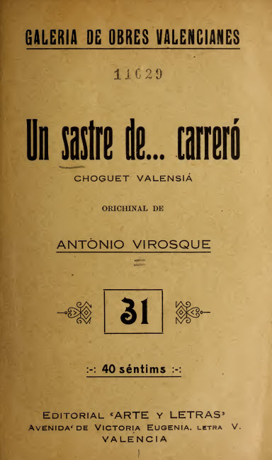 Un sastre de... carreró : choguet valensiá, mesclat en algo que no es castellá, en un acte y en prosa