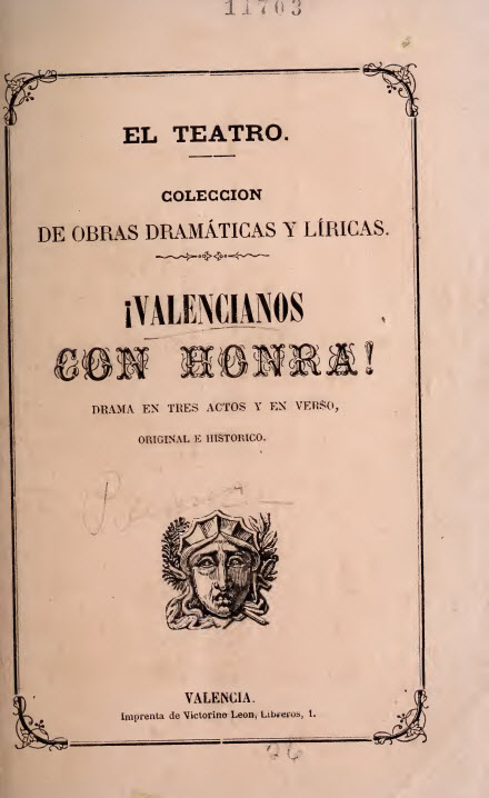 !Valencianos con honra! : drama en tres actos y en verso, original e histórico !Valencianos con honra! : drama en tres actos y en verso, original e histórico