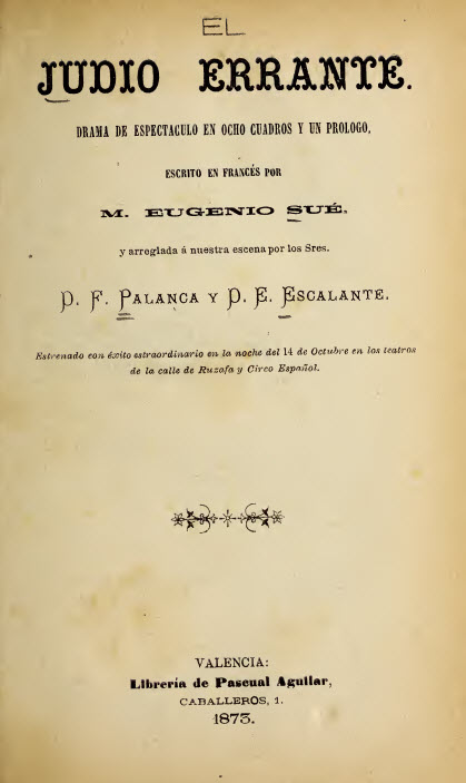 El judío errante : drama de espectáculo en ocho cuadros y un prólogo