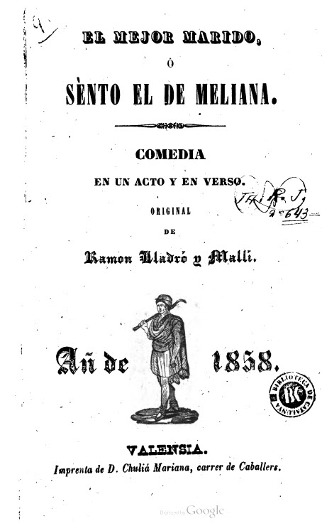 El Mejor marido ó sénto el de Meliana: comedia en un acto y en verso