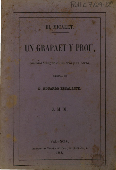 Un Grapaet y prou: comedia bilingüe en un acto uy en verso